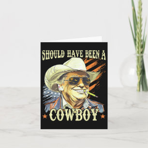 Hätte ein Cowboy Funny Trump Retro Vintag gewesen Karte