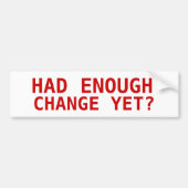 HATTE GENUG, ÄNDERUNG SCHON? AUTOAUFKLEBER (Vorne)