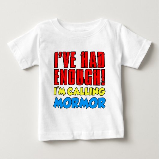 hatte genug Calling Mormor Baby T-shirt (Vorderseite)