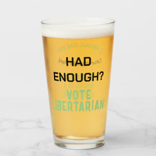 Hatte genug? Libertäre Stimme: Es gibt einen besse Glas