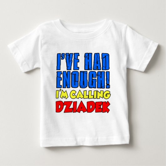 Hatte genügend nennendes Dziadek Baby T-shirt (Vorderseite)