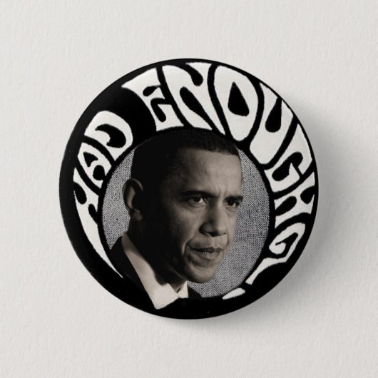 Hatte genügend Obama pinback Button (Vorderseite)