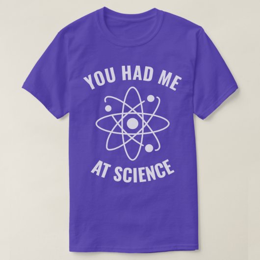 Hatte ich bei Science Funny Science Geek 1 T-Shirt (Design vorne)