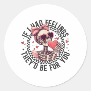 Hätte ich Gefühle, wären sie für dich Skull Girl V Runder Aufkleber