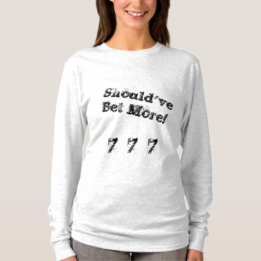 hätte mehr T - Shirt setzen sollen (Langschläfchen (Vorderseite)