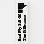 Hatte meine Fülle des Filibuster-Banners Banner (Vertikal)