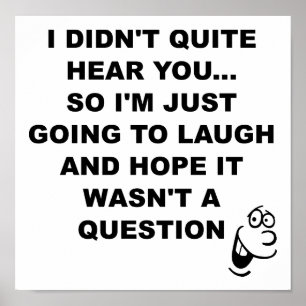 Hatte nicht Lächeln Funny Poster gehört