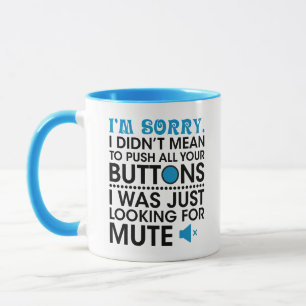 Hatte nicht vor deine Knöpfe zu drücken, Knopfdrüc Tasse