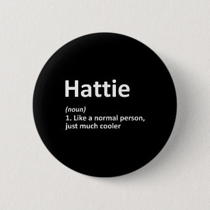 Hattie Definition Personalisiert Name Funny Birthd Button
