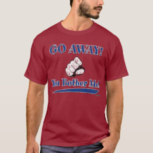 HAU AB! Du störst mich! blau T-Shirt