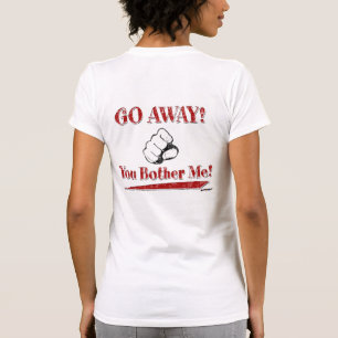 HAU AB! Du störst mich! Rot - zurück T-Shirt