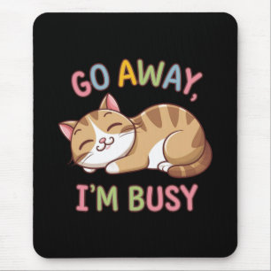 Hau ab, ich bin beschäftigt mousepad