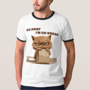 Hau ab, ich mache gerade Pause T-Shirt