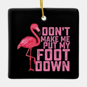 Hau nicht drauf, sonst setzt's was Flamingo Keramikornament