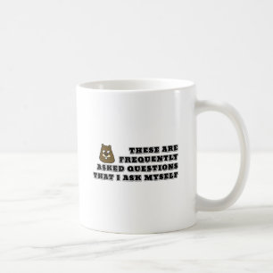 Häufig gefragt Fragen, die ich mir selbst gefragt Kaffeetasse