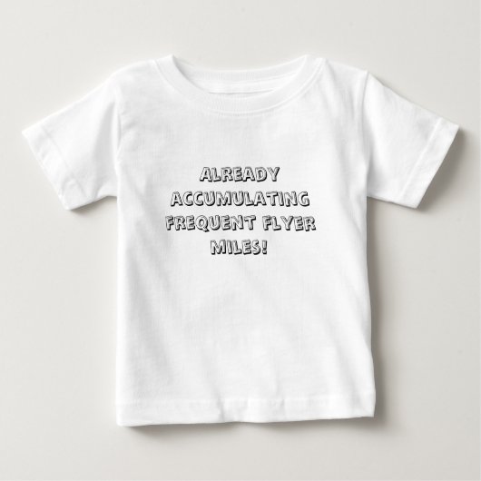 Häufige Flyermeilen bereits ansammeln! Baby T-shirt (Vorderseite)