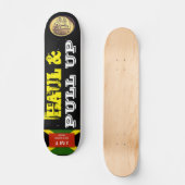 HAUL & PULL UP Skateboard, 7¾ Zoll Deck Skateboard (Vorderseite)