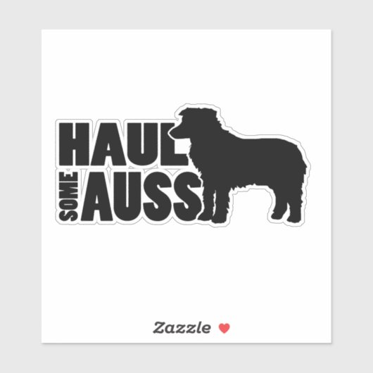Haul some Auss - A Funny Mini-Aussie Sticker (Blatt)