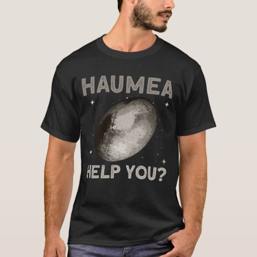 Haumea hilft dir? - Haumea Dwarf Planet Space T-Shirt (Vorderseite)