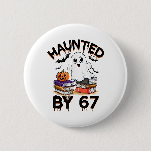 Haunted 67 Meme Six Seven 6-7 Funny Internet Joke  Button (Vorderseite)