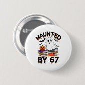 Haunted 67 Meme Six Seven 6-7 Funny Internet Joke  Button (Vorne & Hinten)