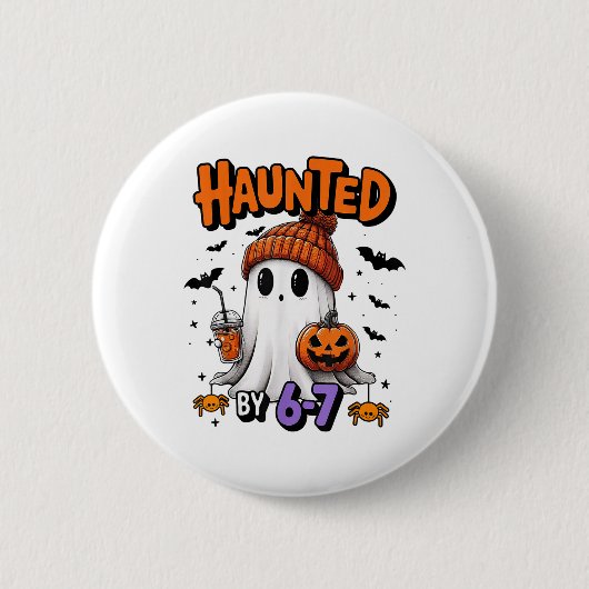 Haunted 67 Meme Six Seven 6-7 Funny Internet Joke  Button (Vorderseite)
