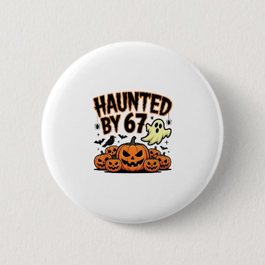 Haunted 67 Meme Six Seven 6-7 Funny Internet Joke  Button (Vorderseite)