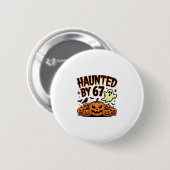 Haunted 67 Meme Six Seven 6-7 Funny Internet Joke  Button (Vorne & Hinten)