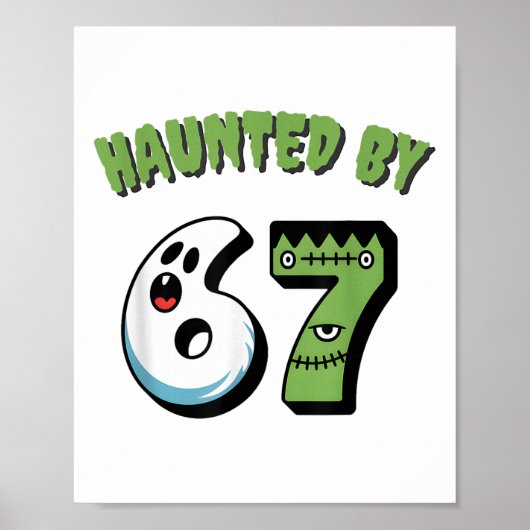 Haunted 67 Meme Six Seven 6-7 Funny Internet Joke  Poster (Vorne)