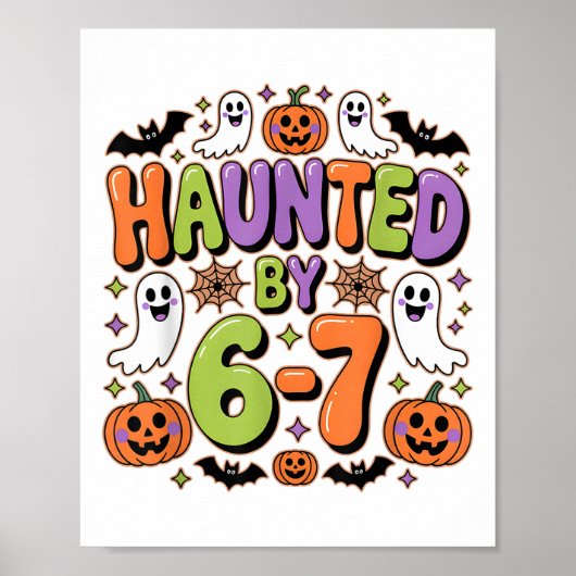 Haunted 67 Meme Six Seven 6-7 Funny Internet Joke  Poster (Vorne)