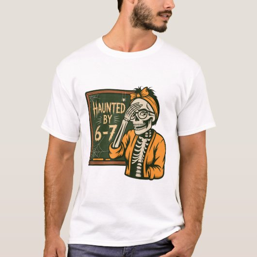 Haunted 67 Meme Six Seven 6-7 Funny Internet Joke  T-Shirt (Vorderseite)