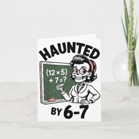 Haunted 67 Skeleton Math Teacher Halloween Costume Karte (Vorderseite)