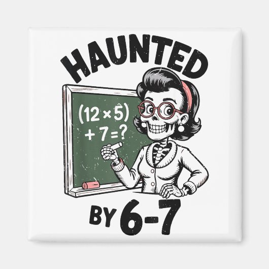 Haunted 67 Skeleton Math Teacher Halloween Costume Magnet (Vorne)