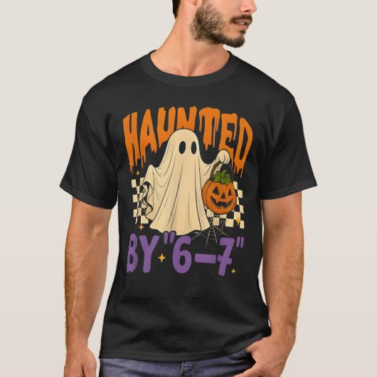 Haunted by 67 – Funny Ghost and Pumpkin Halloween T-Shirt (Vorderseite)