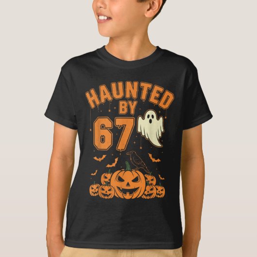 Haunted By 67 – Funny Ghost And Pumpkin Halloween  T-Shirt (Vorderseite)