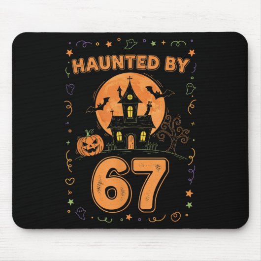 Haunted By 67 Funny Halloween Mousepad (Vorne)