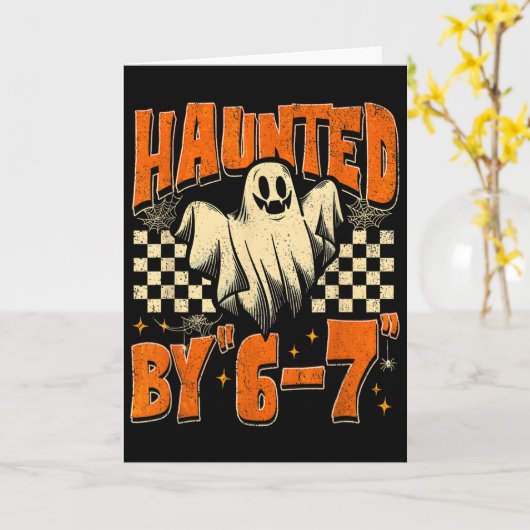 Haunted By 67 Funny Haunted By Six Seven Halloween Karte (Gelbe Blume)