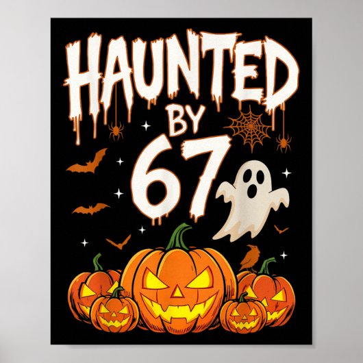 Haunted By 67 Funny Pumpkin And Ghost Halloween Co Poster (Vorne)