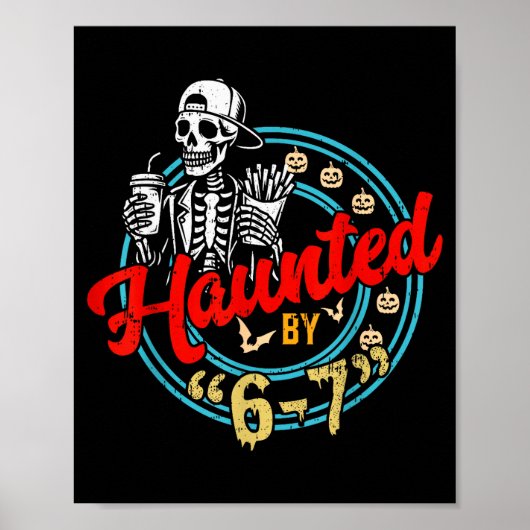 Haunted By 67 Funny Skeleton And Pumpkin Halloween Poster (Vorne)