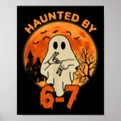 Haunted By 67 Halloween Ghost Six Seven Gen Alpha Poster (Vorne)