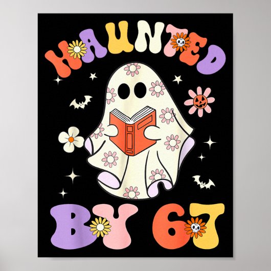 Haunted By 67 Meme Funny Six Seven 6 7 Halloween T Poster (Vorne)