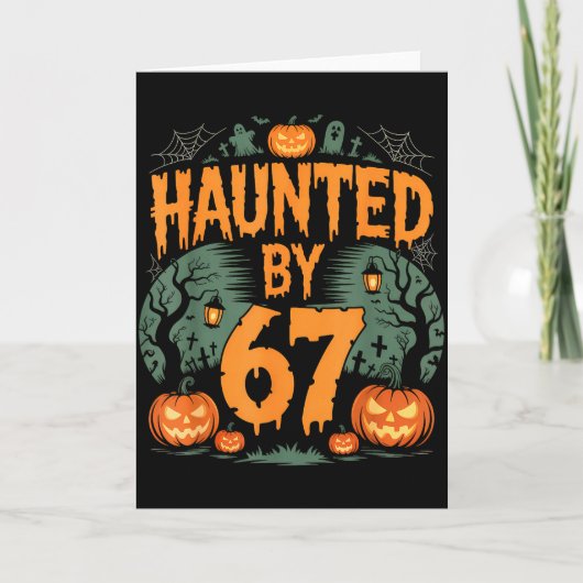 Haunted By 67 Meme Halloween Pumpkin Karte (Vorderseite)