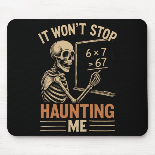 Haunted By 67 Skeleton Math Teacher Student Hallow Mousepad (Vorne)