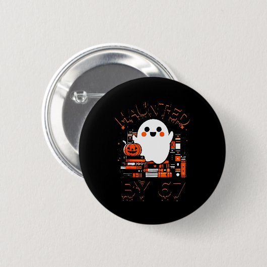 Haunted By 67 - Teacher Boo Ghost Pumpkin Hallowee Button (Vorne & Hinten)