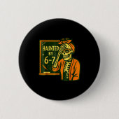 Haunted By 6 7 Funny Teacher 67 Halloween Skeleton Button (Vorderseite)