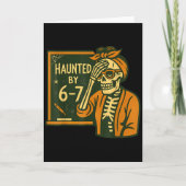 Haunted By 6-7 Funny Teacher 67 Halloween Skeleton Karte (Vorderseite)