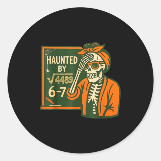Haunted By 6-7 Funny Teacher 6 7 Skeleton Square R Runder Aufkleber (Vorderseite)