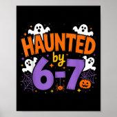 Haunted By 6-7 Halloween Ghosts And Sders Design  Poster (Vorne)