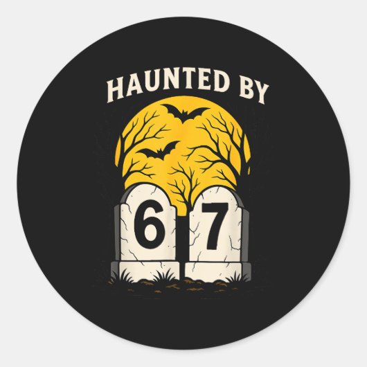 Haunted By 6 7 Runder Aufkleber (Vorderseite)