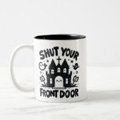 Haunted Castle – “Shut Your Front Door” Zweifarbige Tasse (Links)